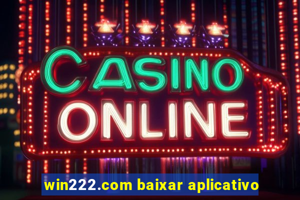 win222.com baixar aplicativo